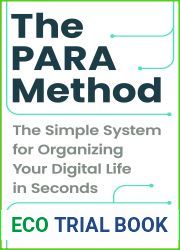 The PARA Method: The Simple System for Organizing Your Digital Life in Seconds