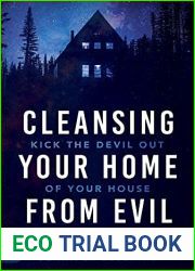 Cleansing Your Home From Evil: Kick the Devil Out of Your House