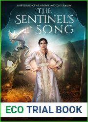 The Sentinel|s Song: A Retelling of St. George and the Dragon (The Classical Kingdoms #10)