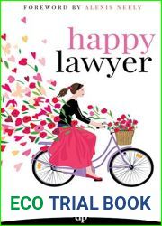 Happy Lawyer: The Art of Having It All Without Losing Your Mind