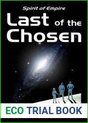 Last of the Chosen (Spirit of Empire, #1)