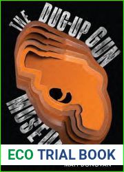 The Dug-Up Gun Museum