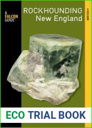 Rockhounding New England: A Guide to 100 of the Region|s Best Rockhounding Sites (Rockhounding Series)