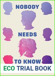 Nobody Needs to Know: A Memoir