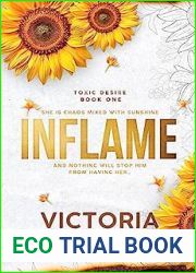 Inflame (Toxic Desire, #1)
