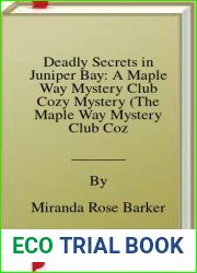 Deadly Secrets in Juniper Bay: A Maple Way Mystery Club Cozy Mystery (The Maple Way Mystery Club Cozy Mystery Series Book 2)
