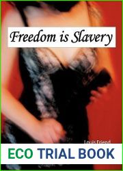 Freedom is Slavery