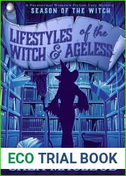 Lifestyles of the Witch and Ageless (Season of the Witch #1)