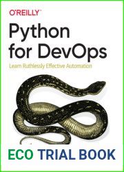 Python for Devops: Learn Ruthlessly Effective Automation