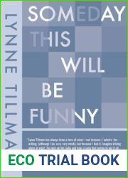 Someday This Will Be Funny