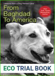 From Baghdad to America: Life after War for a Marine and His Rescued Dog