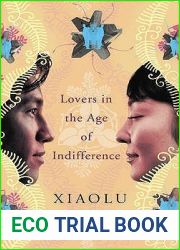 Lovers in the Age of Indifference