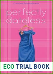 Perfectly Dateless (Universally Misunderstood, #1)