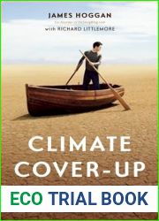 Climate Cover-Up: The Crusade to Deny Global Warming