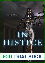 In Justice: A Novel