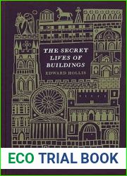 The Secret Lives of Buildings