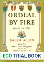 Ordeal by Fire: Canada 1910-1945 (Canadian History Series, #5)