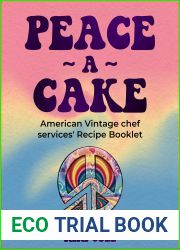 Peace A Cake : American Vintage Chef Services Recipe Booklet (American Vintage Chef Services Recipe Booklets)