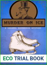 Murder on Ice: A Colonel Bainbridge Mystery (The Gentleman Detective Mysteries Book 6)