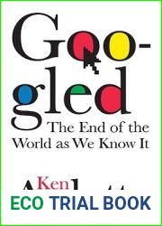 Googled: The End of the World as We Know It