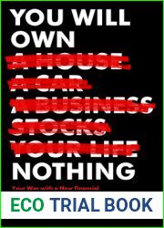 You Will Own Nothing: Your War with a New Financial World Order and How to Fight Back