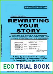 Rewriting Your Story: The End Is Just The Beginning! (Screenwriting Blue Books Book 17)