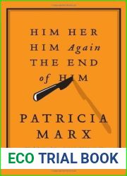 Him Her Him Again the End of Him