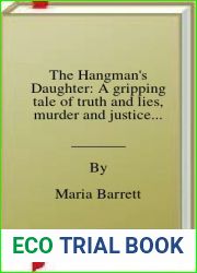The Hangman|s Daughter: A gripping tale of truth and lies, murder and justice…