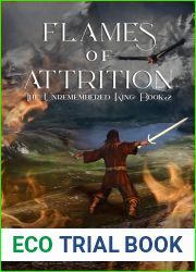 Flames of Attrition (The Unremembered King, Book 2)