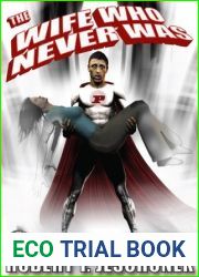 The Wife Who Never Was: A Superhero Tale