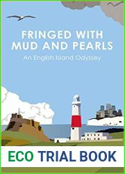 Fringed with Mud and Pearls: An English Island Odyssey