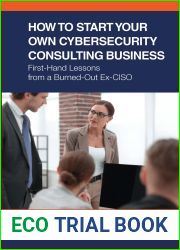 How to Start Your Own Cybersecurity Consulting Business: First-Hand Lessons from a Burned-Out Ex-CISO