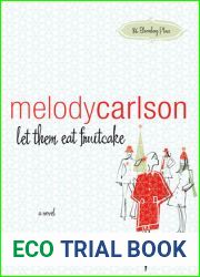 Let Them Eat Fruitcake (86 Bloomberg Place, #2)