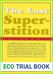 The Last Superstition: A Refutation of the New Atheism