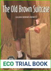 The Old Brown Suitcase: A Teenager|s Story of War and Peace