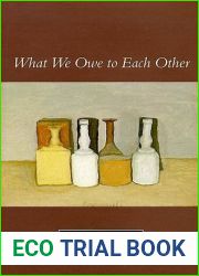 What We Owe to Each Other