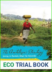 The Antelope|s Strategy: Living in Rwanda After the Genocide