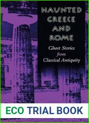 Haunted Greece and Rome: Ghost Stories from Classical Antiquity