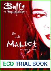 Buffy the Vampire Slayer: Go Ask Malice - A Slayer|s Diary