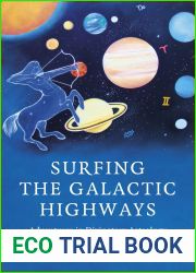 Surfing the Galactic Highways: Adventures in Divinatory Astrology