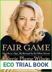 Fair Game: My Life as a Spy, My Betrayal by the White House