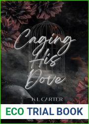 Caging His Dove: An enemies-to-lovers, forced marriage romance (His Dove Duet Book 1)