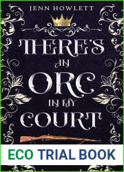 There|s an Orc in my Court (Orc Court Book 1)