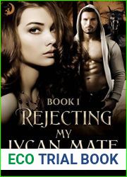 Rejecting My Lycan Mate: Rejecting Your Rejection (Three Lycan Kingdoms Series Book 1)