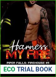 Harness My Fire