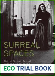 Surreal Spaces: The Life and Art of Leonora Carrington