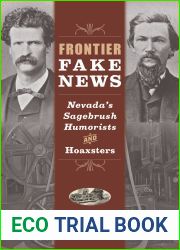 Frontier Fake News: Nevada|s Sagebrush Humorists and Hoaxsters