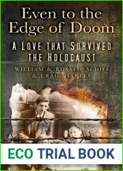 Even to the Edge of Doom: A Love that Survived the Holocaust