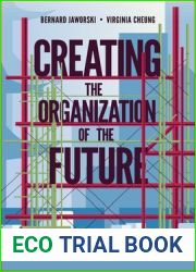 Creating the Organization of the Future: Building on Drucker and Confucius Foundations