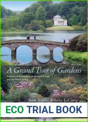 A Grand Tour of Gardens: Traveling in Beauty through Western Europe and the United States